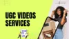 UGC Videos: Engage Customers with Fiverr’s User-Generated Content (UGC) Video Services